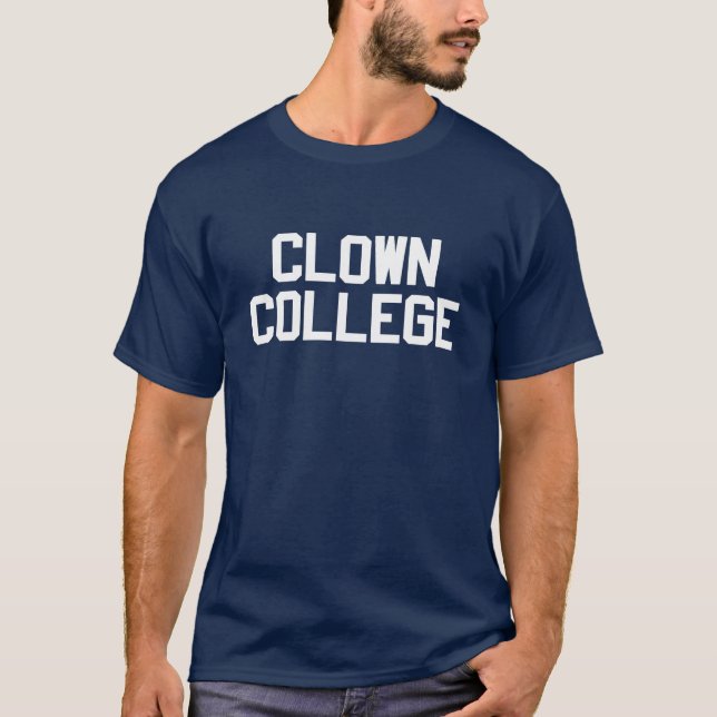 Clown College Dark Tee Shirt (Front)