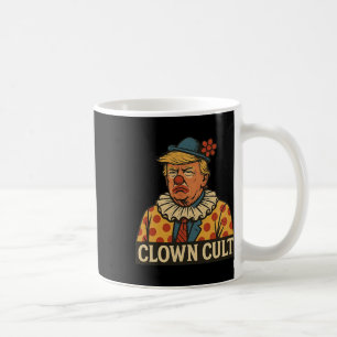 Clown Cult Of Donald Trump Make America A Joke Aga Coffee Mug