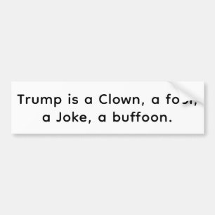 Clown Fool Joke buffoon Trump Hankamer Artjunkhaus Bumper Sticker