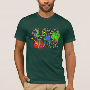 Clown Killer Funny Shirt Humour