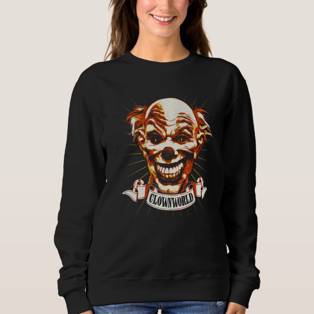 Clown World Clownworld   Sweatshirt (Front)