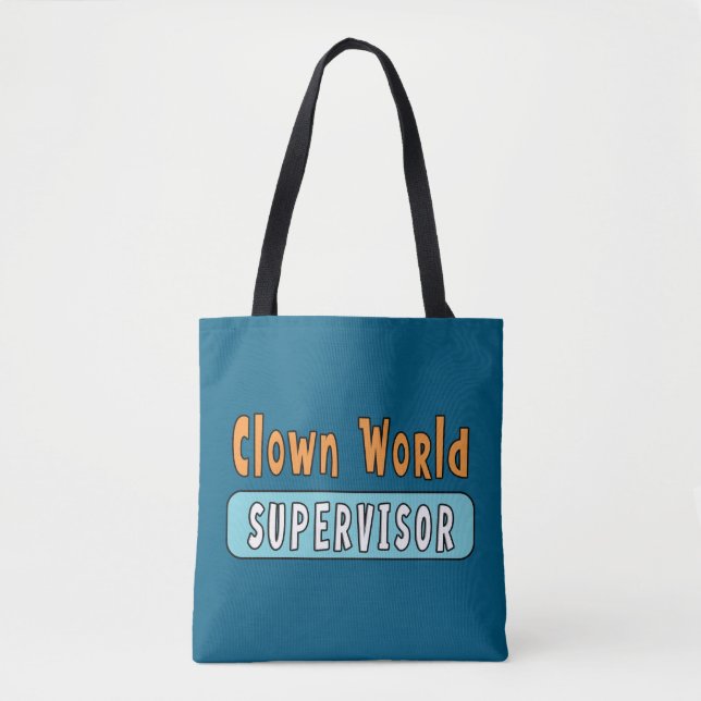 Clown World Supervisor Tote Bag (Front)