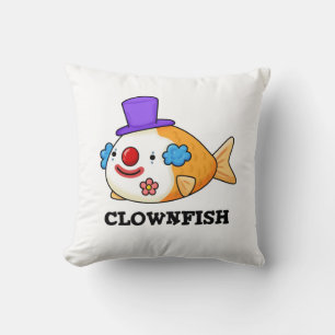 Clownfish Funny Animal Fish Pun Cushion