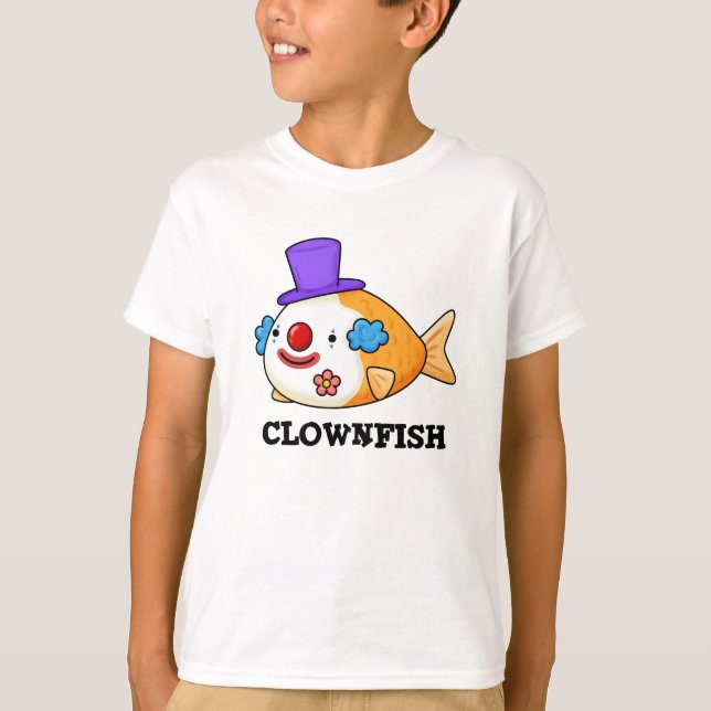Clownfish Funny Animal Fish Pun T-Shirt (Front)