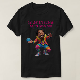 Clownin' Around with Dad – Hilarious Father’s Day T-Shirt