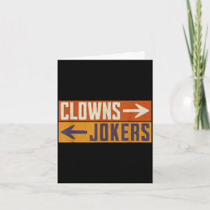 Clowns to the right jokers to the left funny retro card