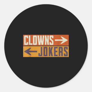 Clowns to the right jokers to the left funny retro classic round sticker