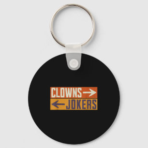Clowns to the right jokers to the left funny retro key ring