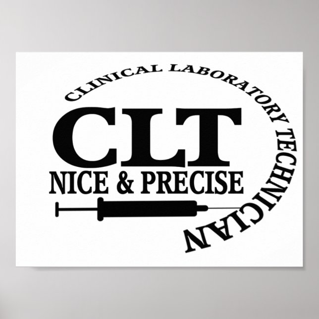 CLT NICE and PRECISE! CLINICAL LABORATORY TECH Poster (Front)