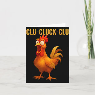 Clu-cluck-clu Funny Rooster Chicken Hilarious Farm Card