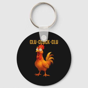 Clu-cluck-clu Funny Rooster Chicken Hilarious Farm Key Ring