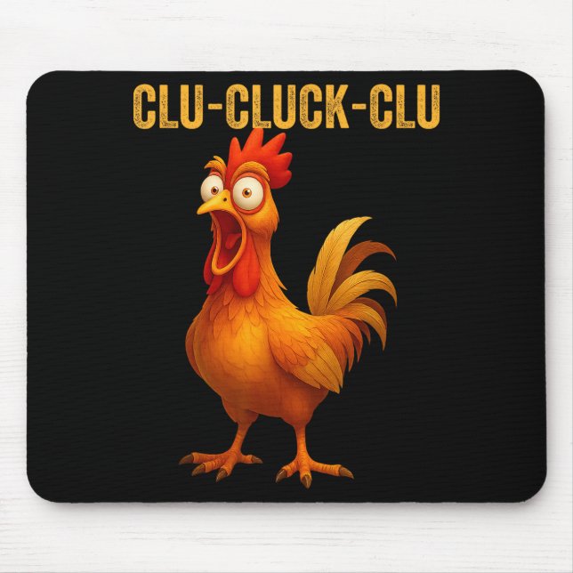 Clu-cluck-clu Funny Rooster Chicken Hilarious Farm Mouse Pad (Front)