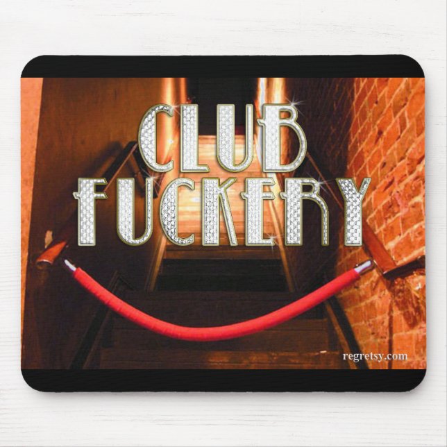 Club F*****y Mouse Pad (Front)