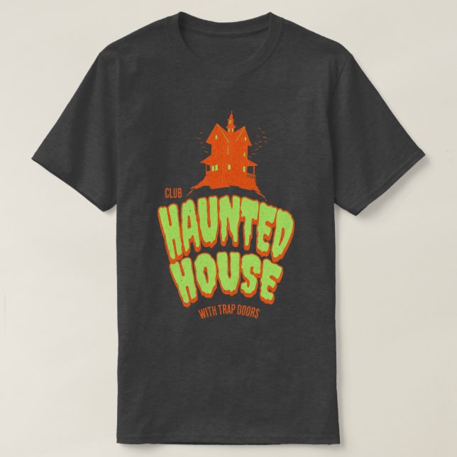 Club Haunted House with trap rs itysl T-Shirt (Design Front)