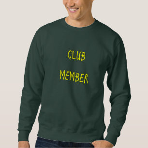 CLUB MEMBER Men's Sweatshirt
