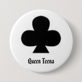 club, Queen Teena 7.5 Cm Round Badge
