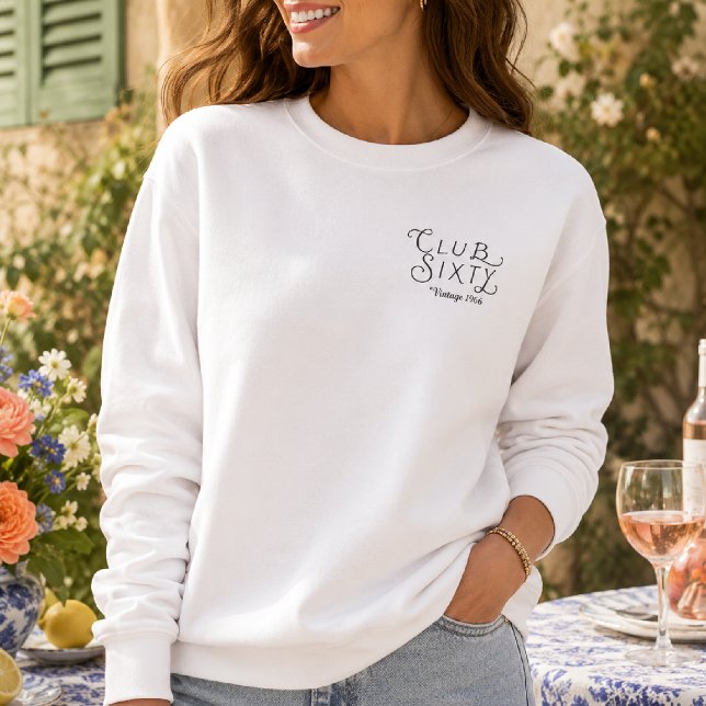Club Sixty Vintage Birthday Sweatshirt (Creator Uploaded)