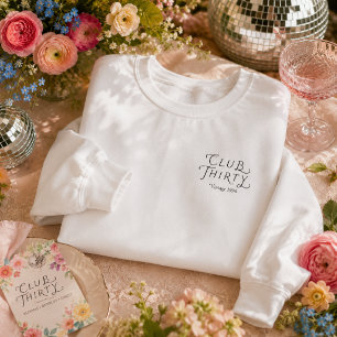 Club Thirty Personalised Birthday Sweatshirt