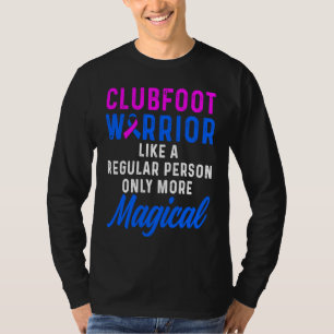 Clubfoot Awareness Warrior Magical CTEV TEV Surviv T-Shirt