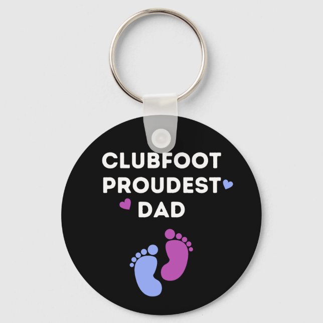 Clubfoot Proudest Dad  Key Ring (Front)