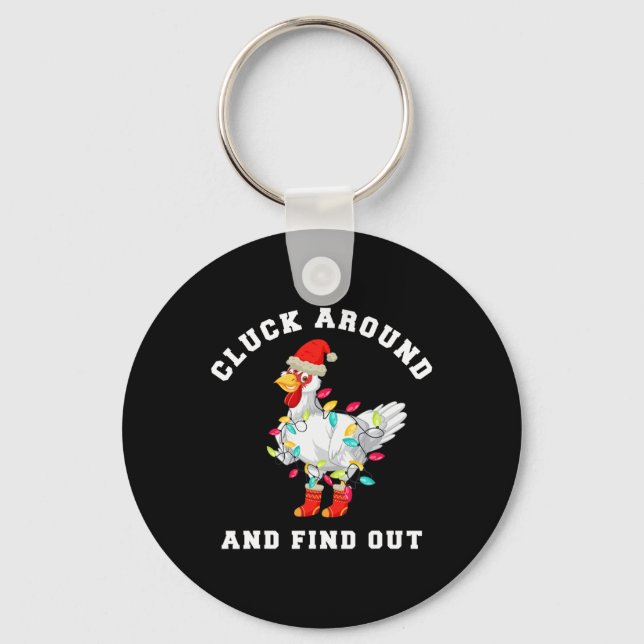 Cluck Around And Find Out Fun Christmas Chicken  Key Ring (Front)