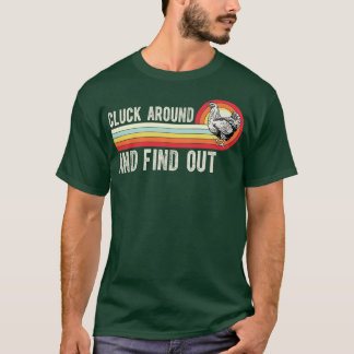 Cluck Around and Find Out Funny Chicken 2 T-Shirt