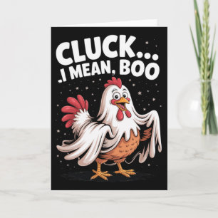 Cluck I Mean Boo Funny Chicken Halloween Spooky Se Card