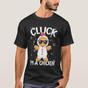Cluck I'm a Chicken Christmas Gingerbread Man Cook T-Shirt