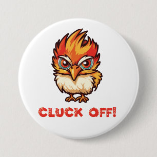 Cluck Off Funny Chicken 7.5 Cm Round Badge