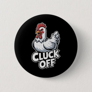 Cluck Off Retro Cartoon – Vintage Funny Chicken  6 Cm Round Badge