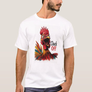 Cluck Off! Sarcastic Funny Rooster Men's T-Shirt