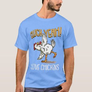Cluck Yeah I love Chickens Funny Chicken Coop Farm T-Shirt
