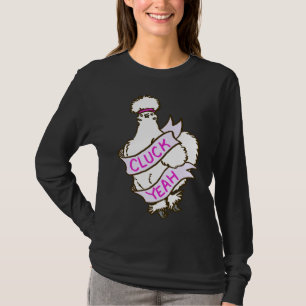 Cluck Yeah Silkie Chicken T-Shirt