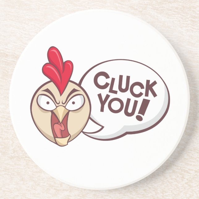 Cluck you! coaster (Front)