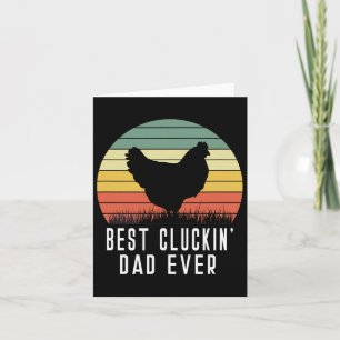 Cluckin Dad Ever Chicken Daddy Dad Fathers Day Far Card