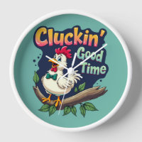 Cluckin' Good Time Funny Chicken Illustration