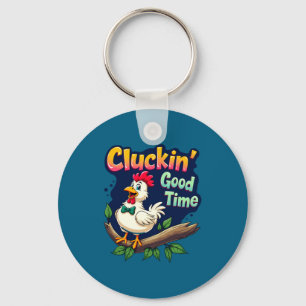 Cluckin Good Time Funny Chicken Illustration  Key Ring