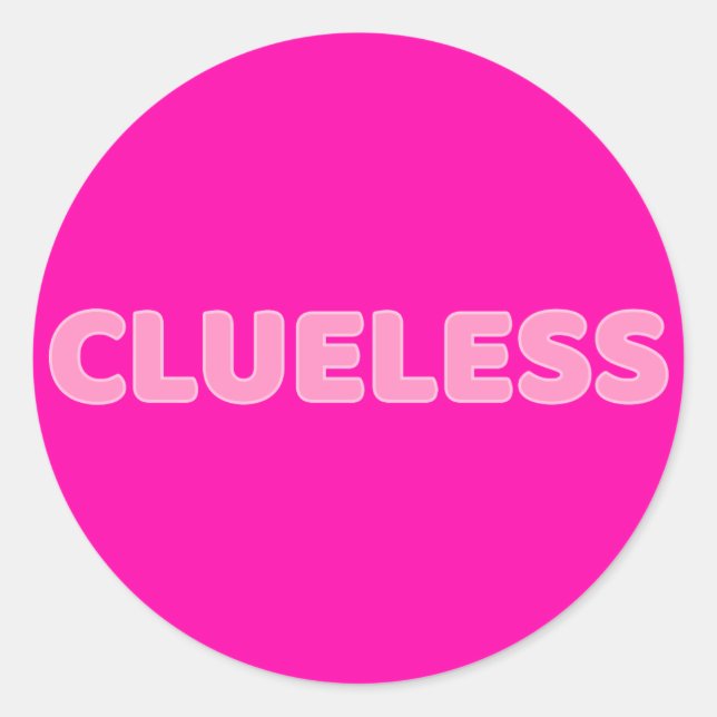 Clueless I Classic Round Sticker (Front)