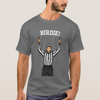 Clueless Sports Fan Referee Birdie Funny Sports fu T-Shirt