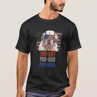 Clumber Spaniel Pro Life Pro God Pro Dogs T-Shirt