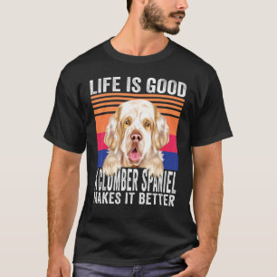 Clumber Spaniels Makes Your Life Good Vintage T-Shirt
