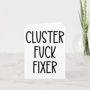 Cluster For Fixer Of Everything Coworkers Chaos Co Card