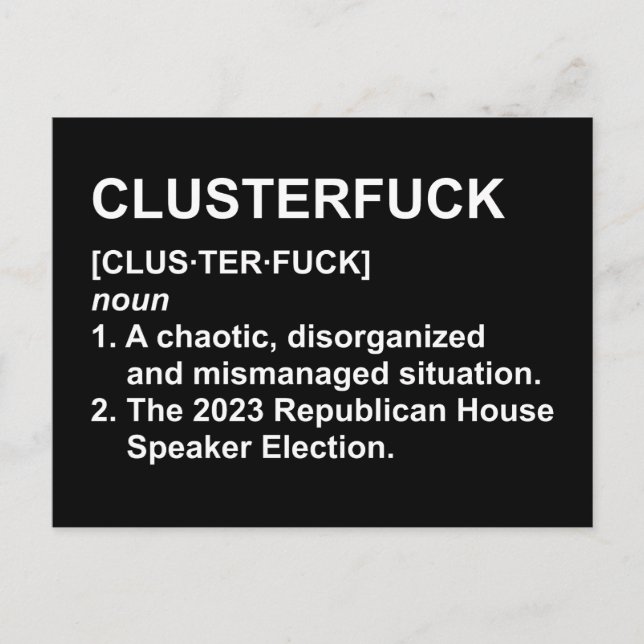 Clusterf*ck 2023 Republican House Speaker Election Postcard (Front)