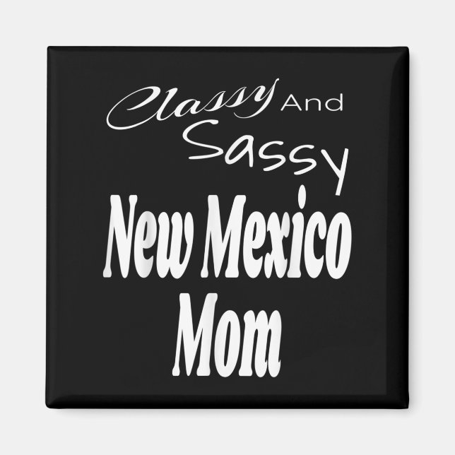 Cly And Sy New Mexico Mom Funny Humor Saying Quote Magnet (Front)