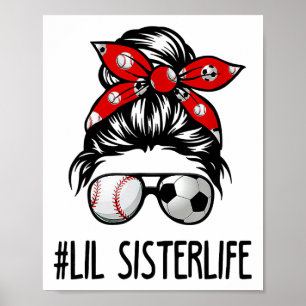 Cly Lil Sister Life Soccer Messy Bun Sell Poster
