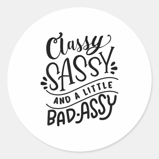 Cly Sy And A Little Bad-y Motivational Gift  Classic Round Sticker (Front)