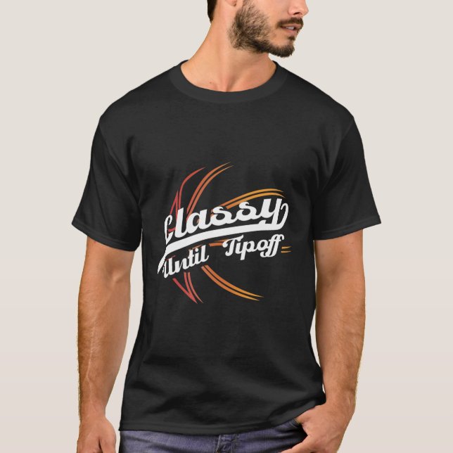 Cly Until Tip Off Hoops Byll Bysketbyll Player  T-Shirt (Front)