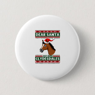 Clydesdale Horse Christmas Ugly Xmas Sweater Eques 6 Cm Round Badge