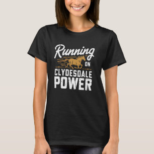 Clydesdale Horse Giant Horse Pony Horseback Riding T-Shirt