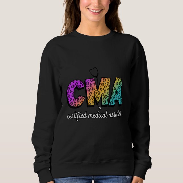 Cma Certified Medical Assistant Leopard Rainbow Co Sweatshirt (Front)